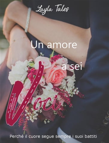 Un amore a sei voci - Layla Tales