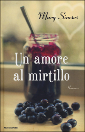 Un amore al mirtillo - Mary Simses