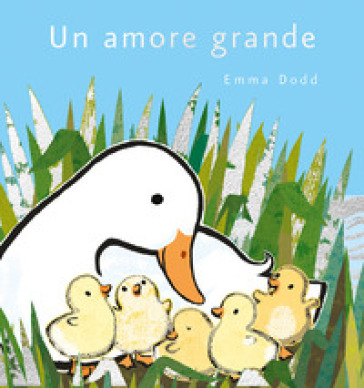 Un amore grande. Ediz. a colori - Emma Dodd