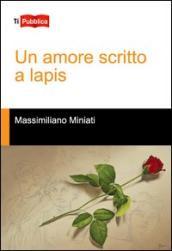 Un amore scritto a lapis