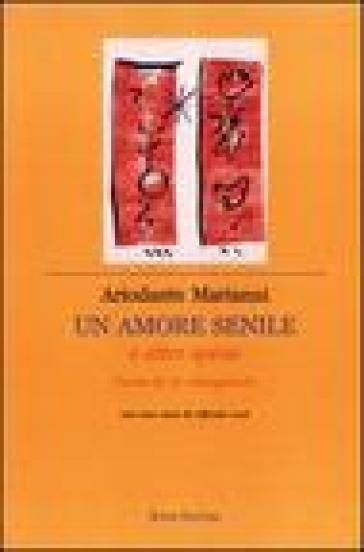Un amore senile e altre spezie - Ariodante Marianni