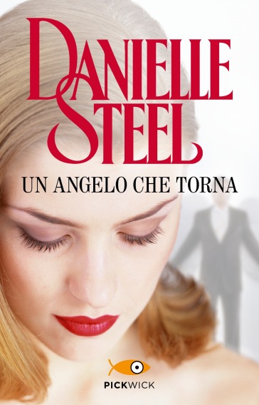 Un angelo che torna - Danielle Steel