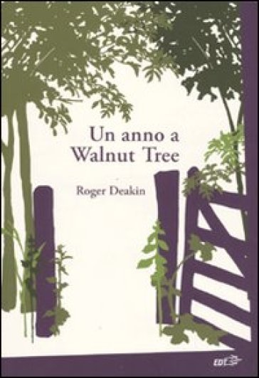 Un anno a Walnut Tree - Roger Deakin