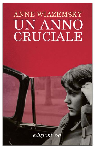 Un anno cruciale - Anne Wiazemsky