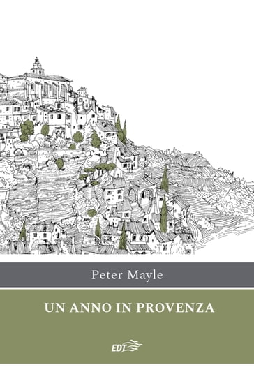 Un anno in Provenza - Peter Mayle
