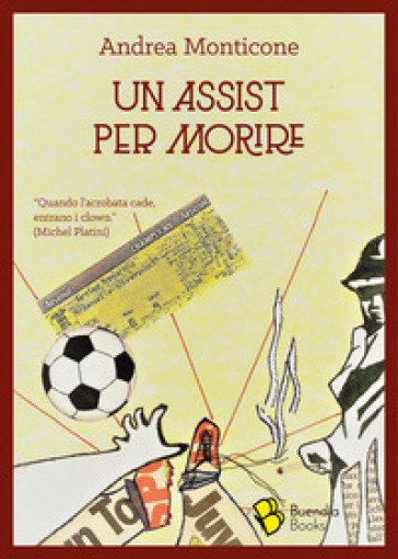 Un assist per morire - Andrea Monticone