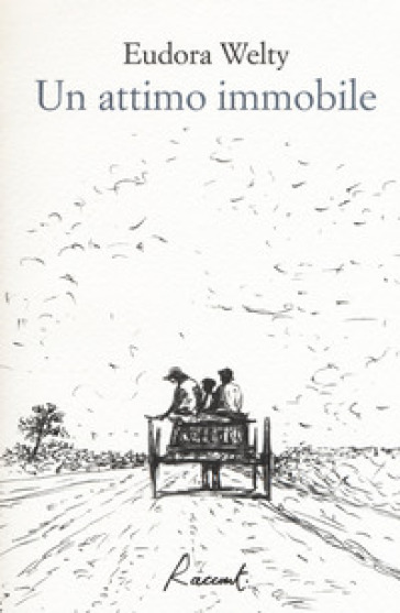 Un attimo immobile - Eudora Welty