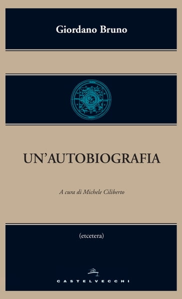 Un'autobiografia - Bruno Giordano