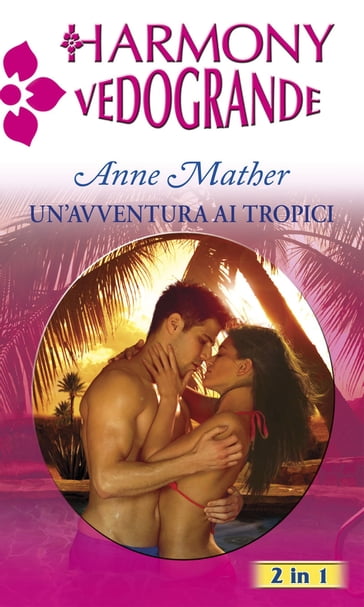Un'avventura ai tropici - Anne Mather