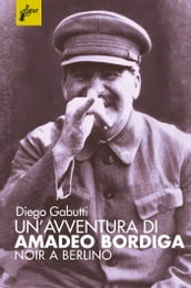 Un avventura di Amadeo Bordiga