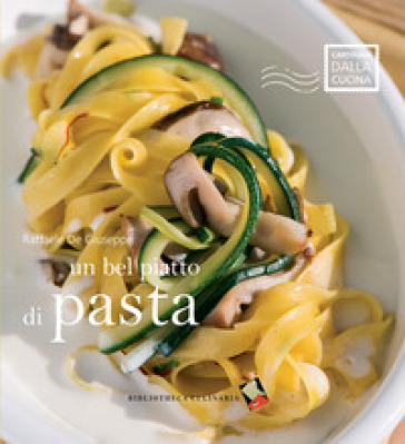 Un bel piatto di pasta - Raffaele De Giuseppe