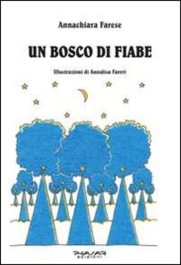 Un bosco di fiabe - Annachiara Farese