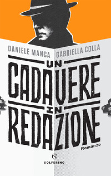 Un cadavere in redazione - Daniele Manca - Gabriella Colla