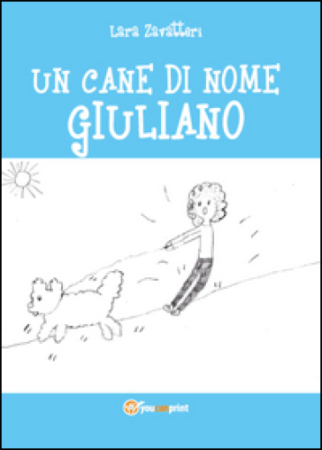 Un cane di nome Giuliano - Lara Zavatteri