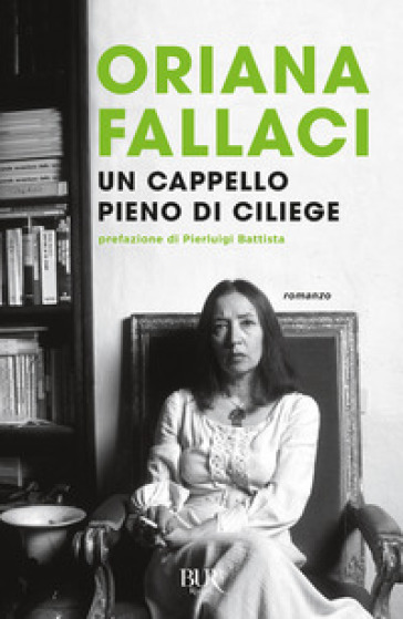 Un cappello pieno di ciliege - Oriana Fallaci