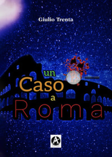 Un caso a Roma - Giulio Trenta