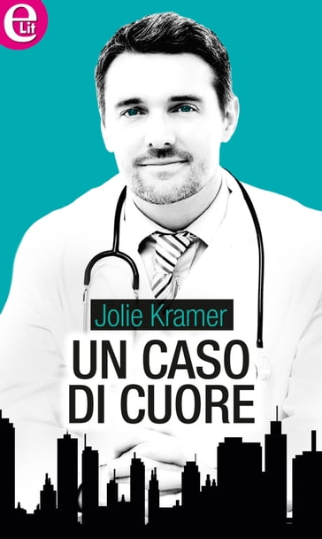 Un caso di cuore (eLit) - Jolie Kramer
