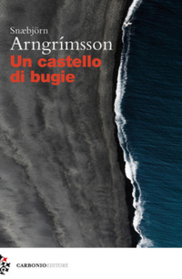 Un castello di bugie - Snaebjorn Arngrimsson