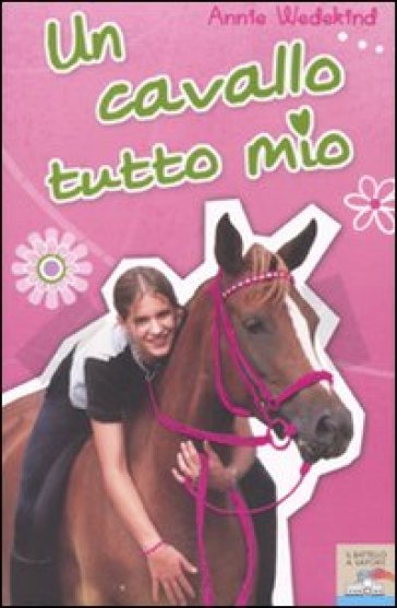 Un cavallo tutto mio - Annie Wedekind