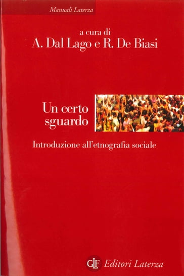 Un certo sguardo - Alessandro Dal Lago - Rocco De Biasi