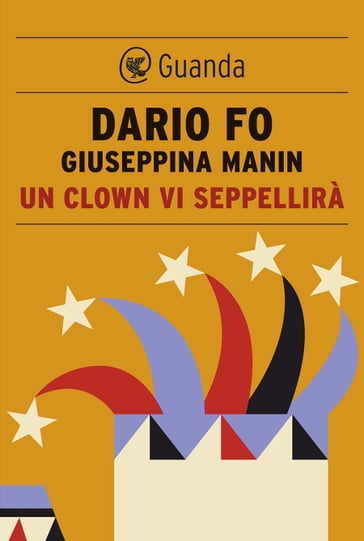 Un clown vi seppellirà - Dario Fo - Giuseppina Manin