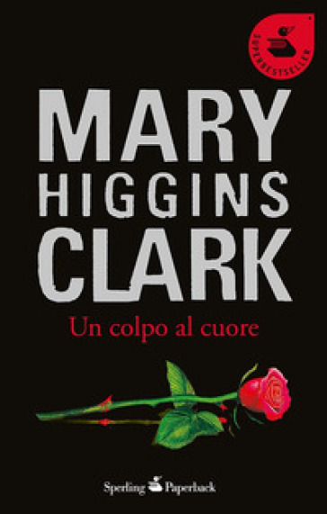 Un colpo al cuore - Mary Higgins Clark
