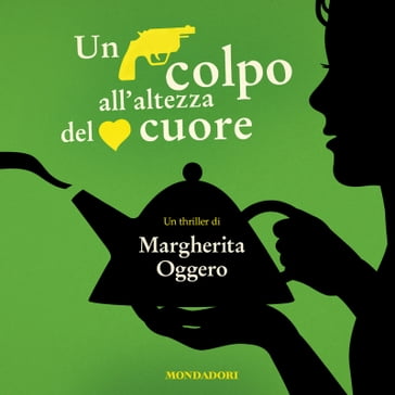 Un colpo all'altezza del cuore - Margherita Oggero