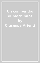 Un compendio di biochimica