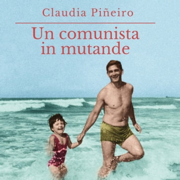Un comunista in mutande - Claudia Pineiro