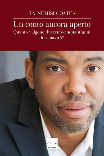 Un conto ancora aperto - Ta-Nehisi Coates