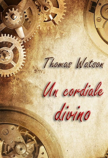 Un cordiale divino - THOMAS WATSON