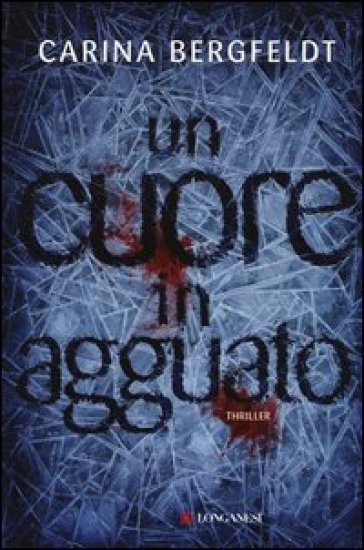 Un cuore in agguato - Carina Bergfeldt