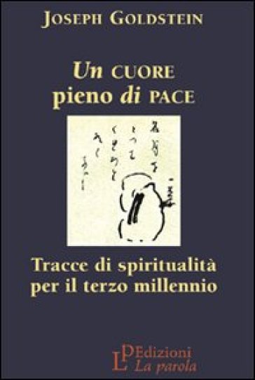 Un cuore pieno di pace - Joseph Goldstein