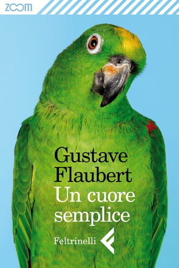 Un cuore semplice - Flaubert Gustave