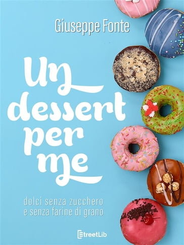Un dessert per me - Giuseppe Fonte