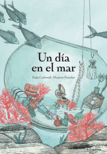 Un dia en el mar - Paula Carbonell - Marjorie Pourchet