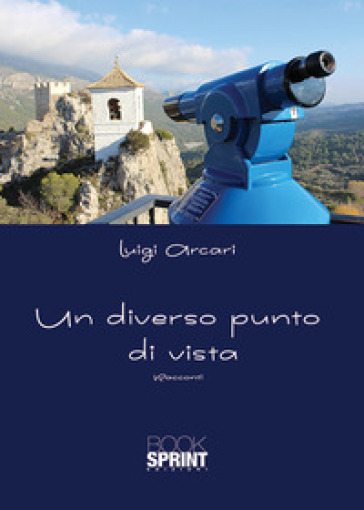 Un diverso punto di vista - Luigi Arcari