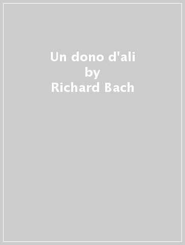 Un dono d'ali - Richard Bach