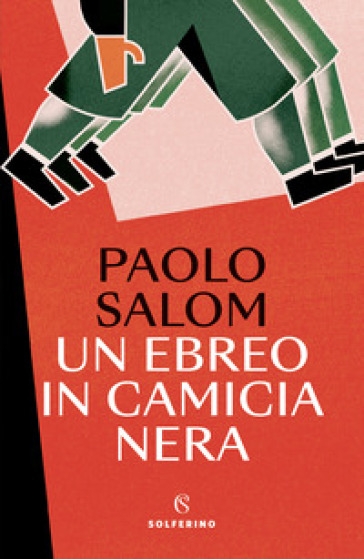 Un ebreo in camicia nera - Paolo Salom