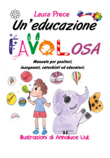 Un'educazione favolosa - Laura Prece