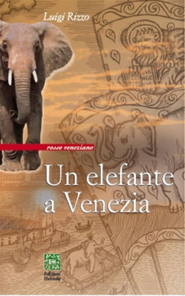 Un elefante a Venezia - Luigi Rizzo