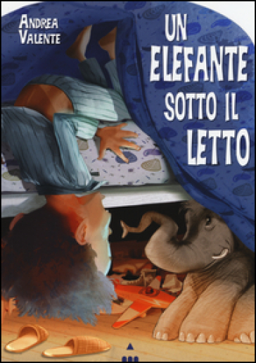 Un elefante sotto il letto - Andrea Valente