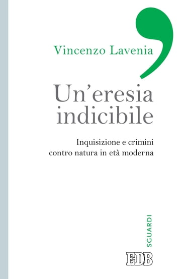 Un'eresia indicibile - Vincenzo Lavenia