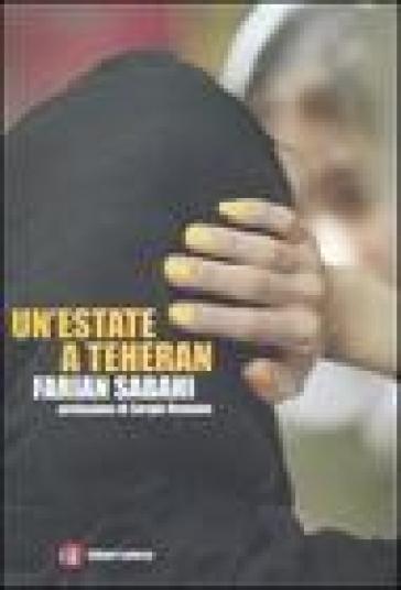 Un'estate a Teheran - Farian Sabahi