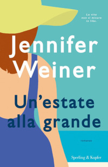 Un'estate alla grande - Jennifer Weiner