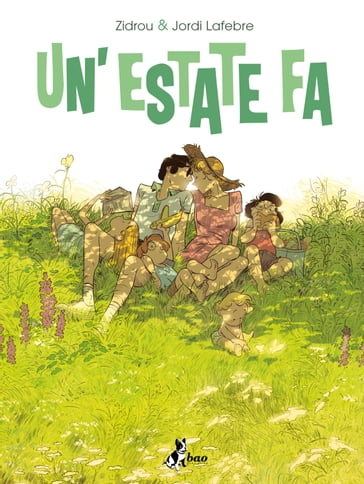 Un'estate fa Volume 2 - Jordi Lafebre - Zidrou