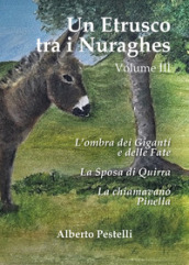 Un etrusco tra i nuraghes. 3.