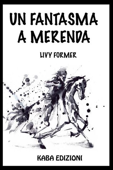 Un fantasma a merenda - Livy Former