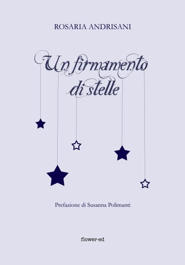 Un firmamento di stelle - Rosaria Andrisani