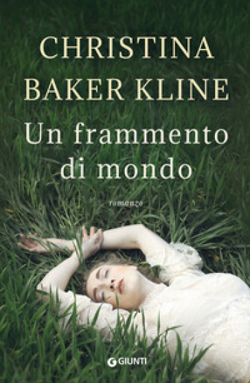 Un frammento di mondo - Christina Baker Kline